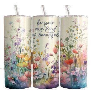 Be Your Own Kind of Beautiful Wildflowers Flowers 20oz Tumbler Travel Insulated